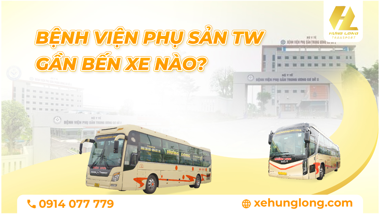 Bệnh viện Phụ sản Trung ương gần bến xe nào?