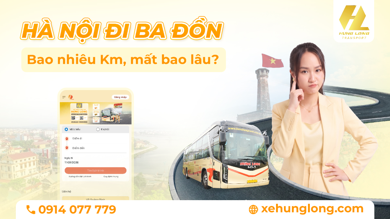 Hà Nội Đi Ba Đồn Bao Nhiêu Km, Mất Bao Lâu?