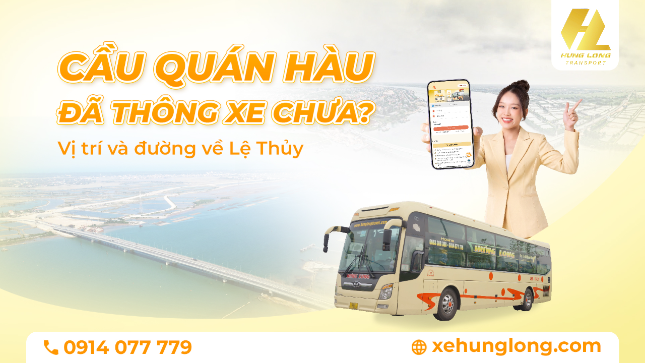 Cầu Quán Hàu mới đã thông xe chưa? Vị trí và đường về Lệ Thủy