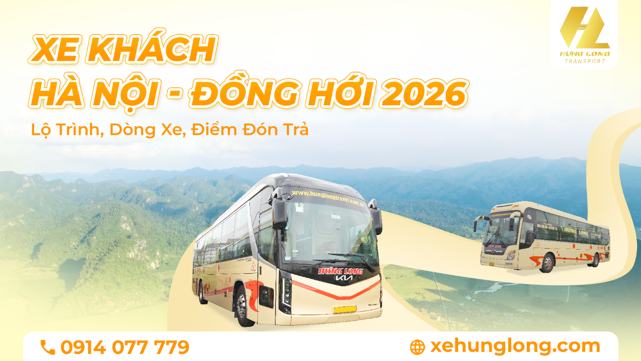 Xe Khách Hà Nội - Đồng Hới 2026: Lộ Trình, Dòng Xe, Điểm Đón Trả
