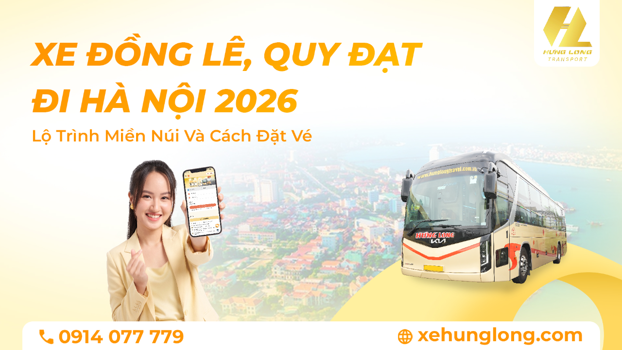 Xe Đồng Lê, Quy Đạt Đi Hà Nội 2026: Lộ Trình Miền Núi Và Cách Đặt Vé