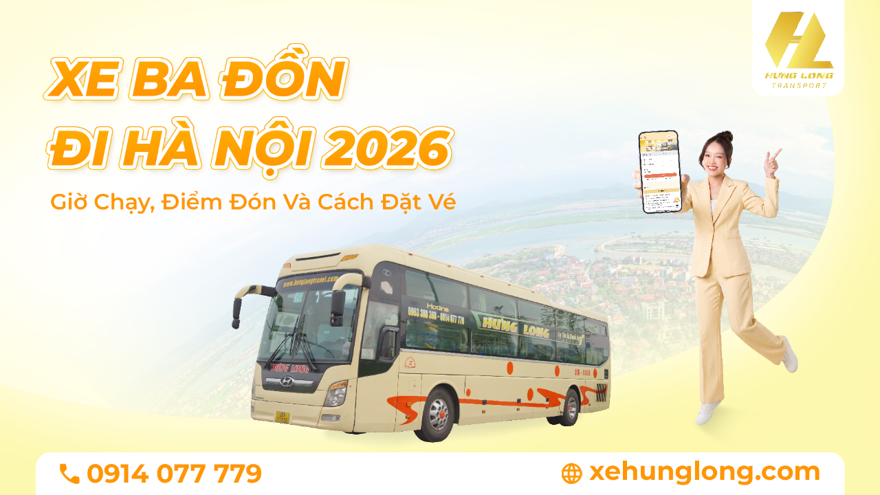 Xe Ba Đồn Đi Hà Nội 2026: Giờ Chạy, Điểm Đón Và Cách Đặt Vé