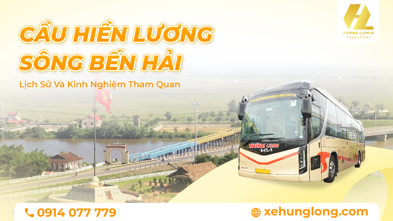 Cầu Hiền Lương - Sông Bến Hải: Lịch Sử Và Kinh Nghiệm Tham Quan