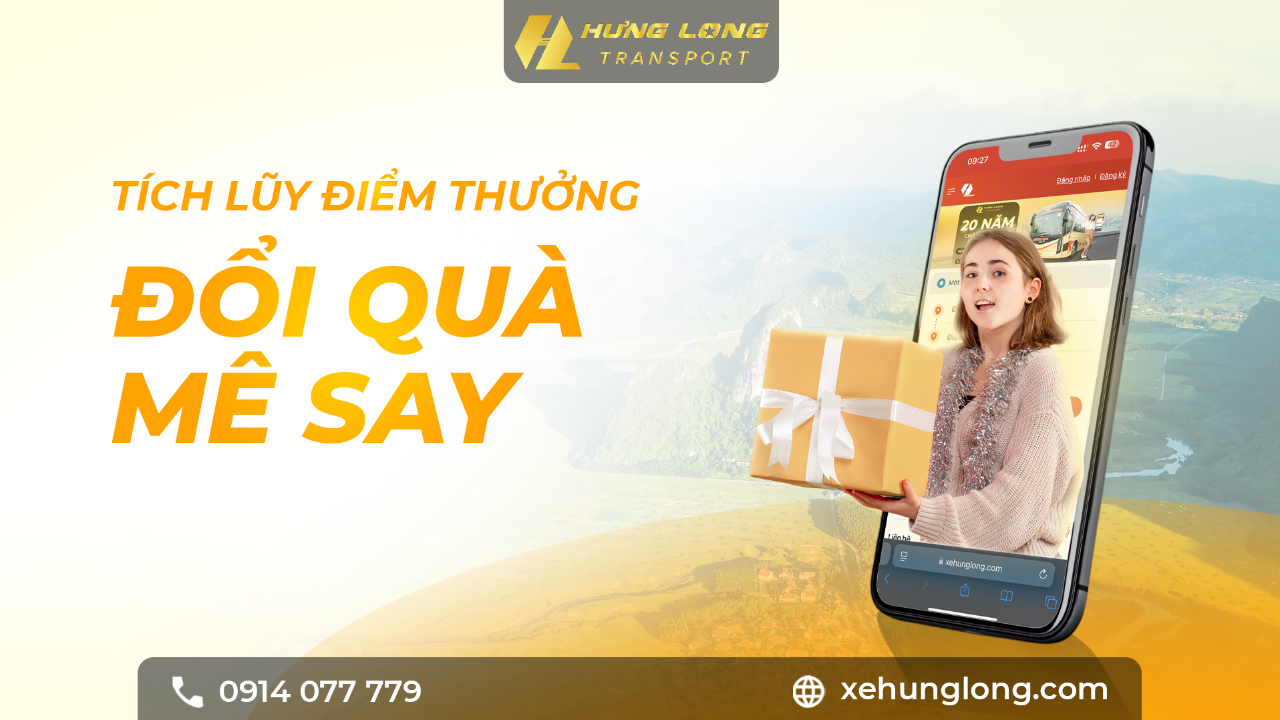 🎁 TÍCH ĐIỂM NHẬN QUÀ – ƯU ĐÃI MÊ SAY CÙNG HƯNG LONG! 🚌