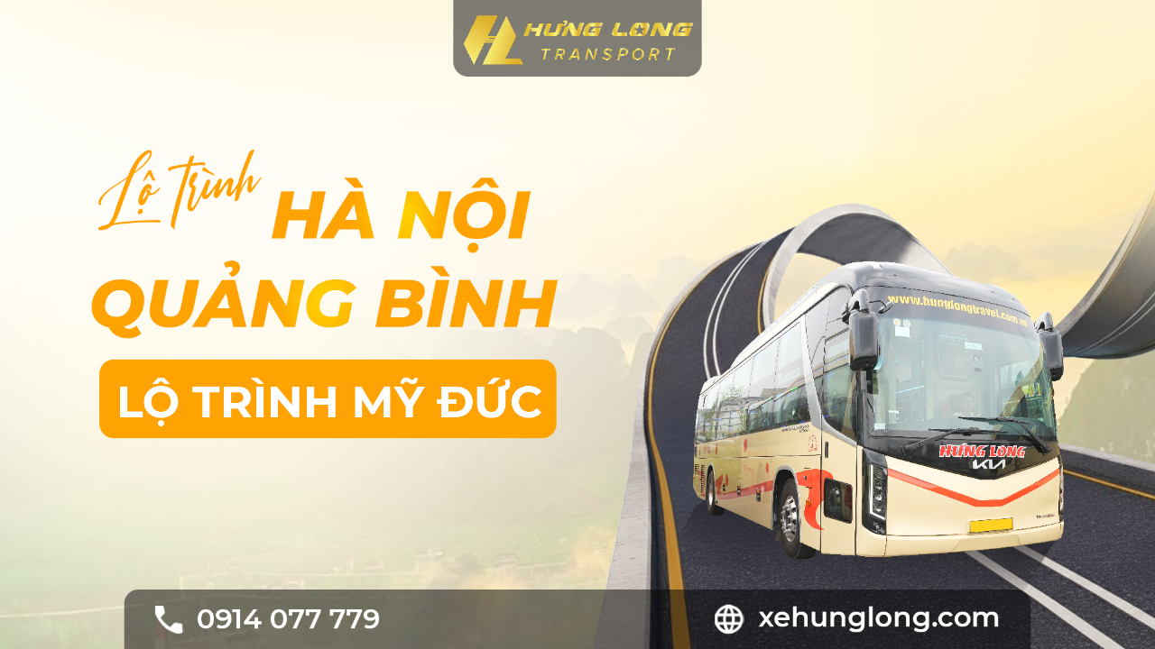 ✨ LỘ TRÌNH HÀ NỘI → QUẢNG BÌNH (QUỐC LỘ 19A – LỘ TRÌNH MỸ ĐỨC | 19H00) ✨