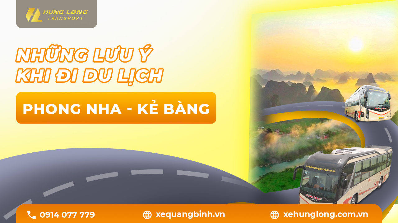 Những lưu ý khi đi du lịch Phong Nha – Kẻ Bàng 🌿✨