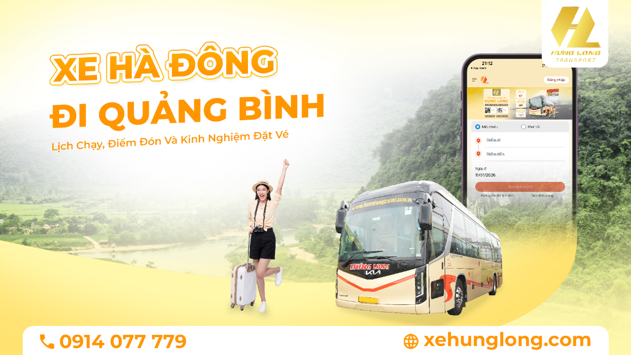Xe Hà Đông Đi Quảng Bình: Lịch Chạy, Điểm Đón Và Kinh Nghiệm Đặt Vé