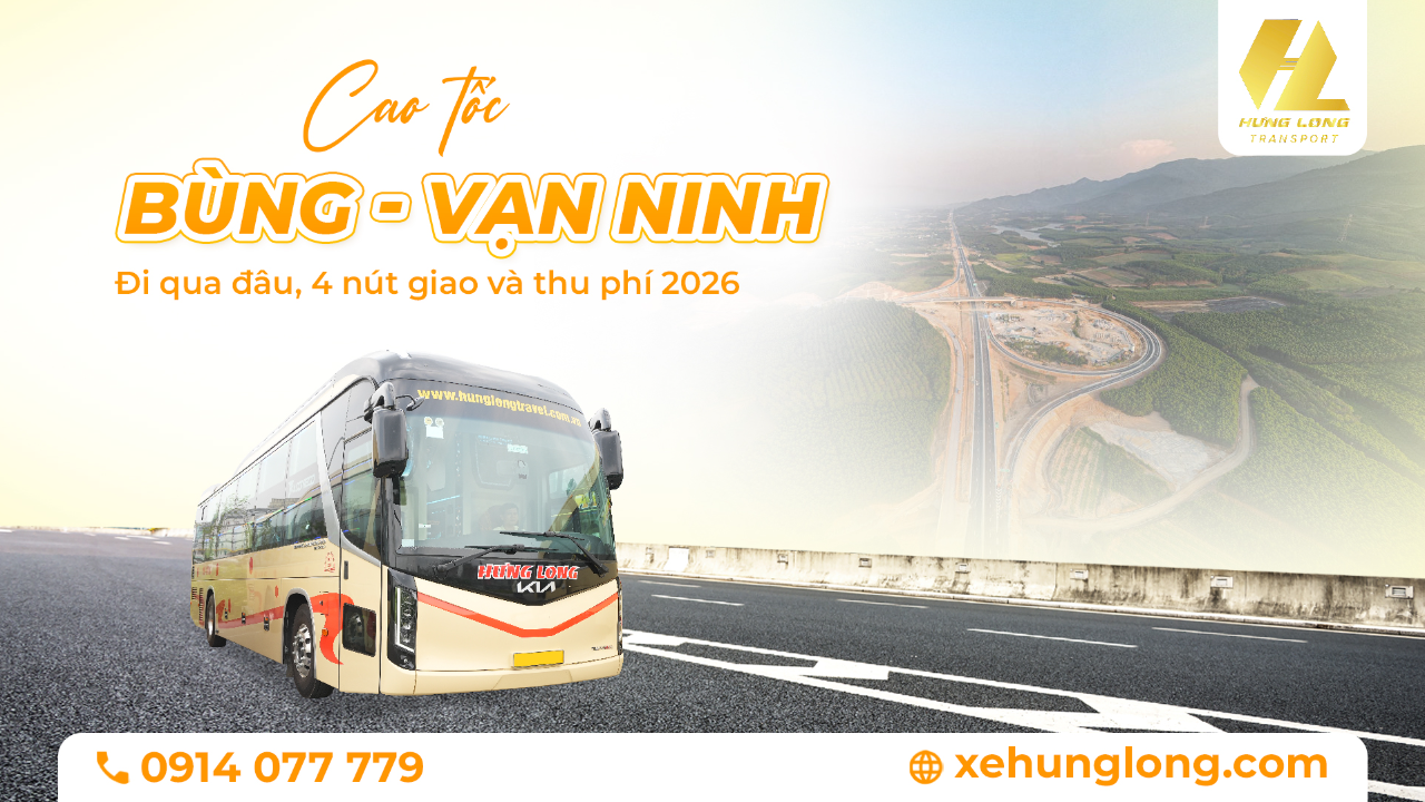 Cao tốc Bùng – Vạn Ninh: đi qua đâu, 4 nút giao và thu phí 2026