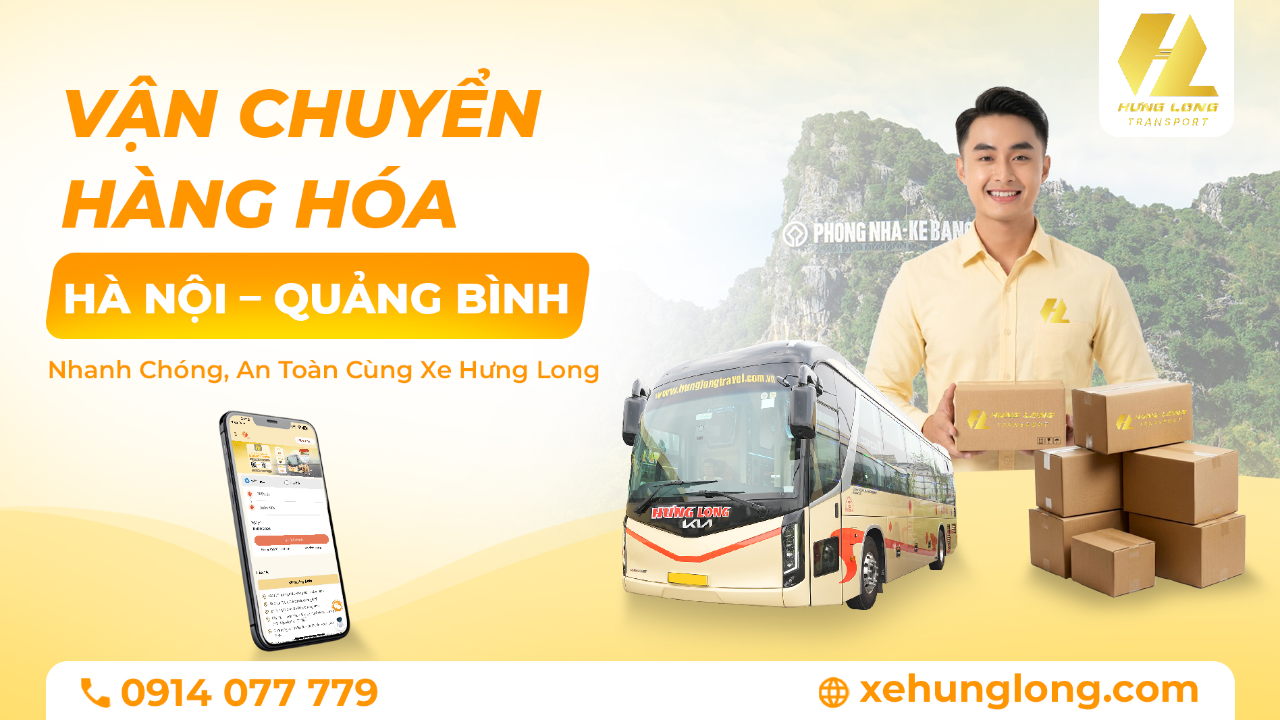 Vận Chuyển Hàng Hóa Hà Nội – Quảng Bình Nhanh Chóng, An Toàn Cùng Xe Hưng Long