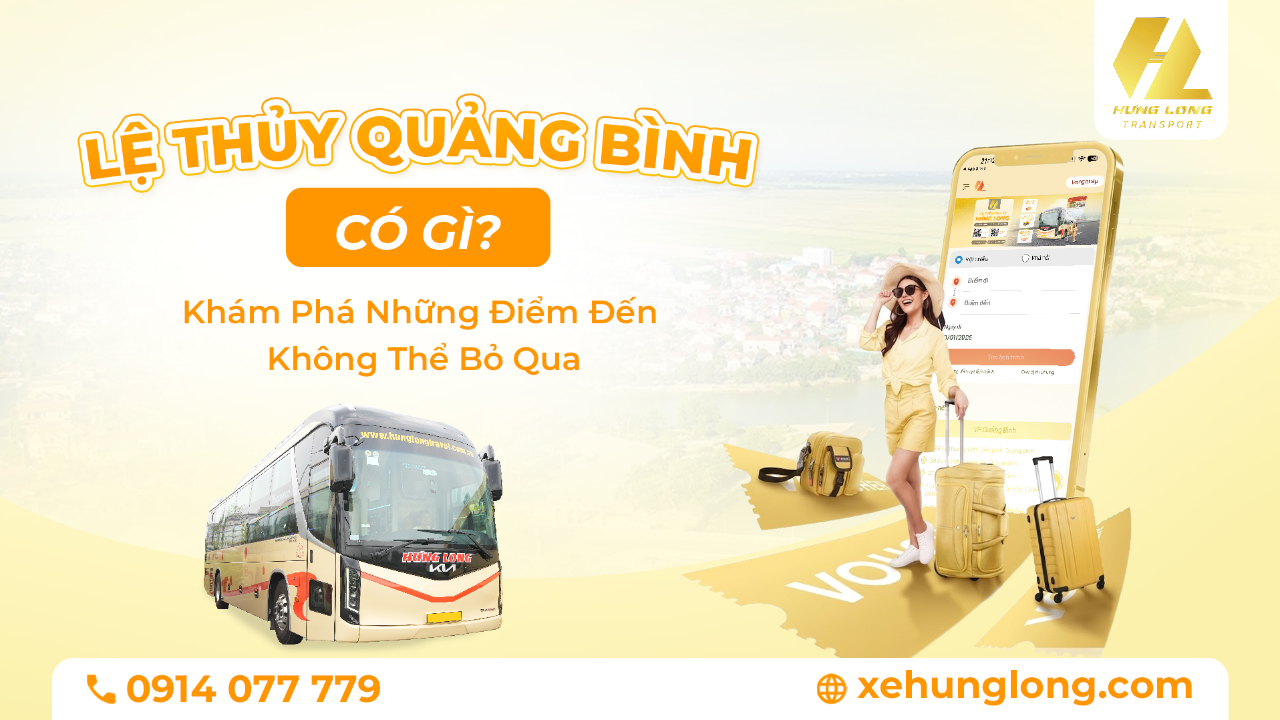 Lệ Thủy Quảng Bình Có Gì? Khám Phá Những Điểm Đến Không Thể Bỏ Qua