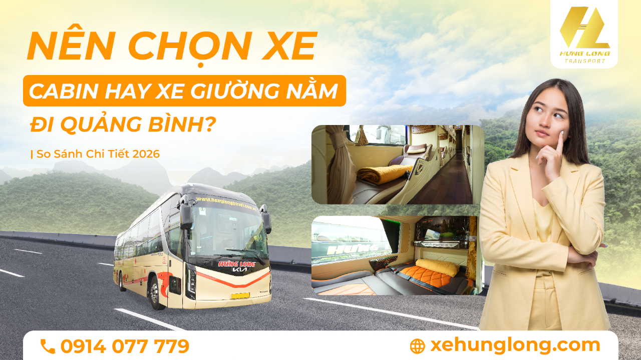 Nên Chọn Xe Cabin Hay Xe Giường Nằm Đi Quảng Bình? So Sánh Chi Tiết 2026