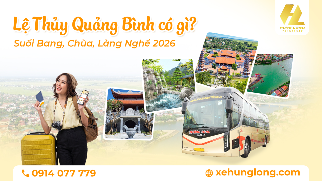 Lệ Thủy Quảng Bình Có Gì? Suối Bang, Chùa, Làng Nghề 2026