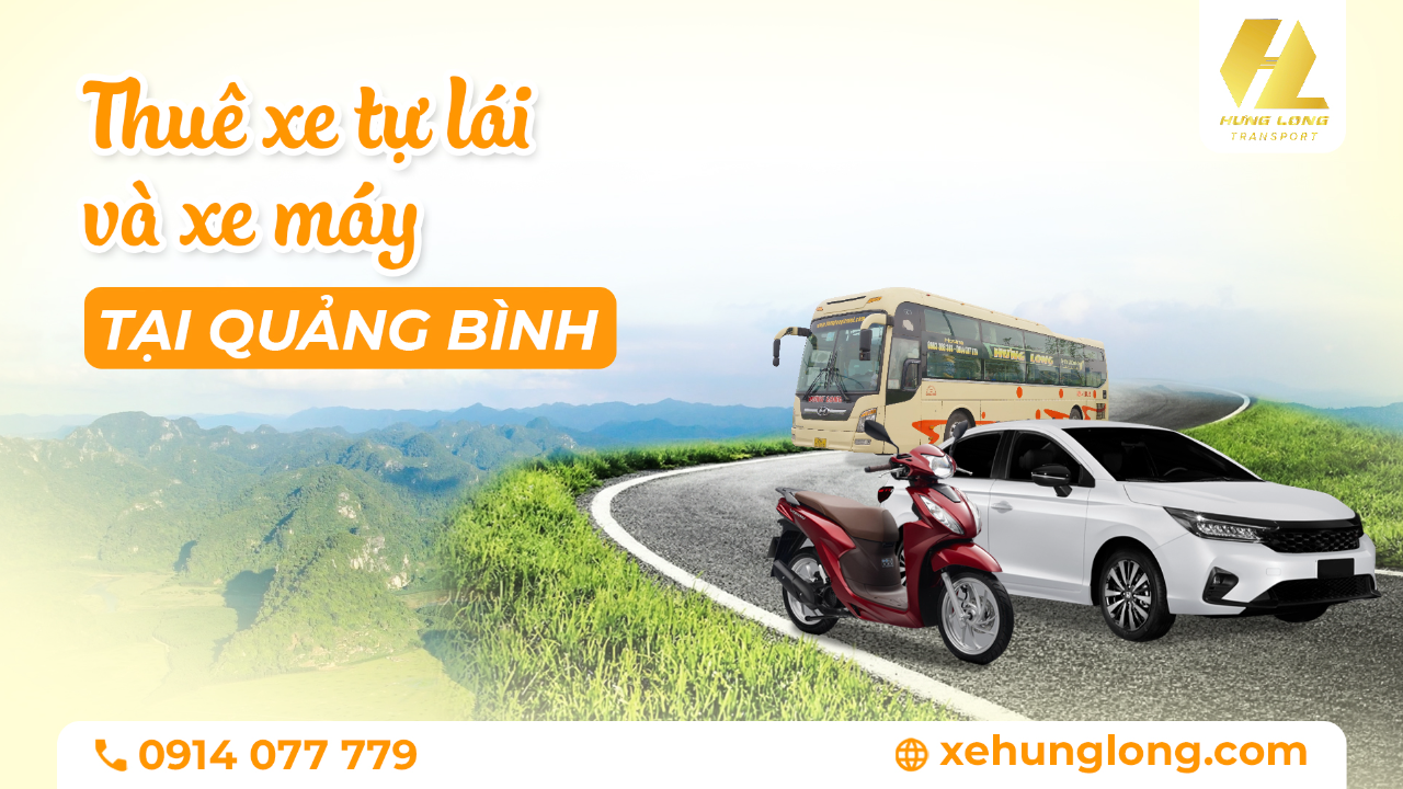 Thuê Xe Tự Lái Và Xe Máy Tại Quảng Bình: Hướng Dẫn 2026