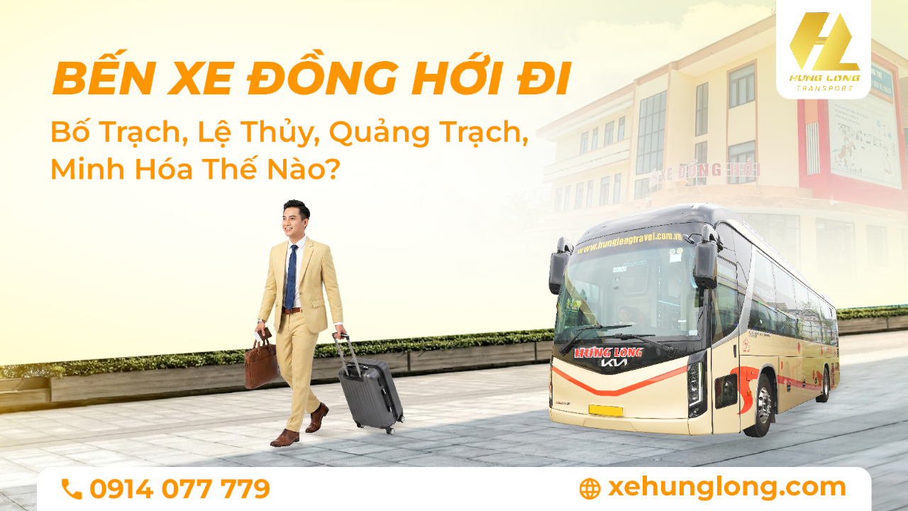 Từ Bến Xe Đồng Hới Đi Bố Trạch, Lệ Thủy, Quảng Trạch, Minh Hóa Thế Nào?