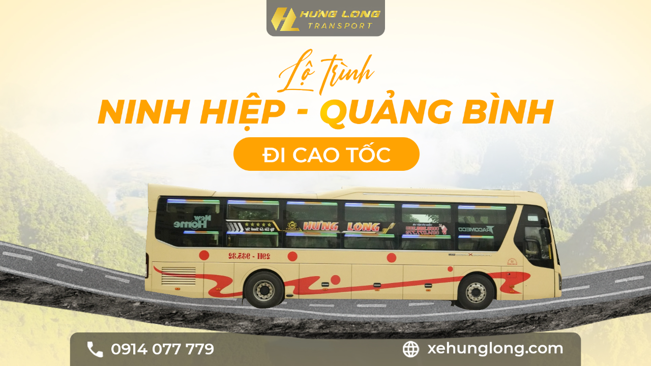 🚌 LỘ TRÌNH NINH HIỆP → QUẢNG BÌNH (ĐI CAO TỐC) 🚍✨