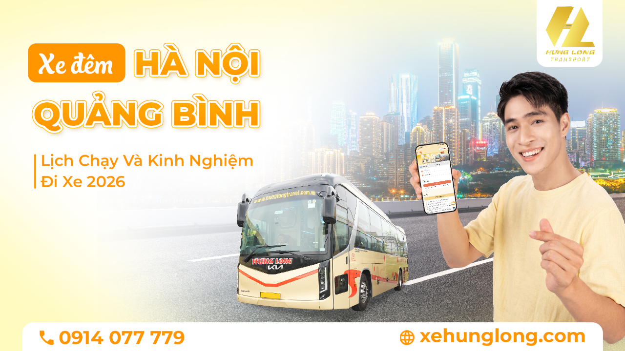 Xe Đêm Hà Nội Quảng Bình: Lịch Chạy Và Kinh Nghiệm Đi Xe 2026