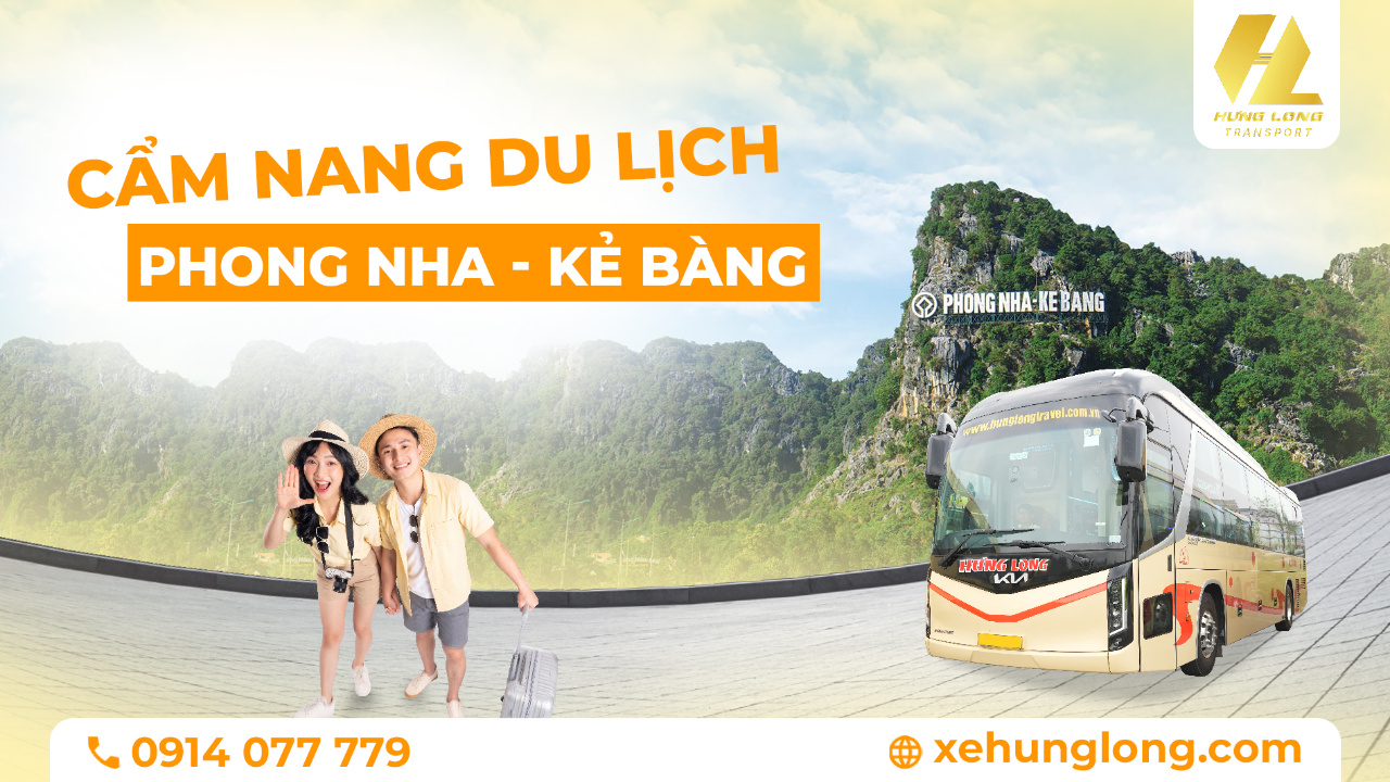Cẩm Nang Du Lịch Phong Nha – Kẻ Bàng Trọn Vẹn Từ A-Z