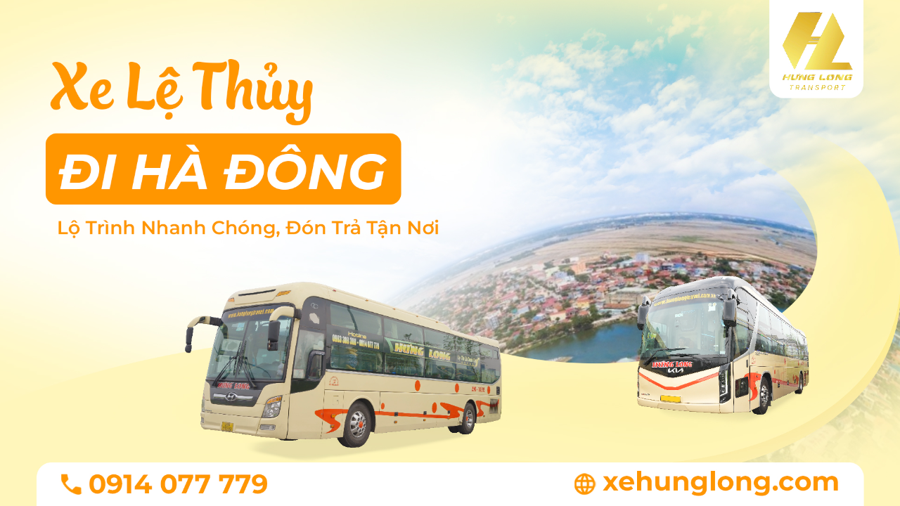 Xe Lệ Thủy Đi Hà Đông: Lộ Trình Nhanh Chóng, Đón Trả Tận Nơi