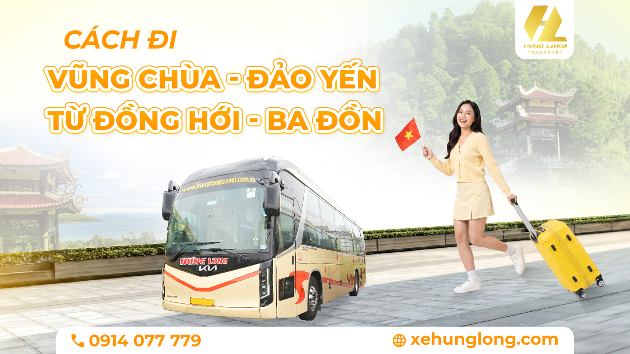 Cách Đi Vũng Chùa – Đảo Yến Từ Đồng Hới, Ba Đồn