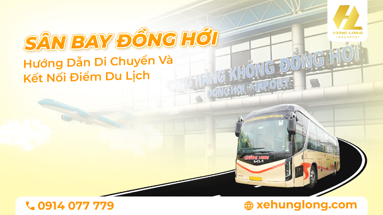 Sân Bay Đồng Hới 2026: Hướng Dẫn Di Chuyển Và Kết Nối Điểm Du Lịch
