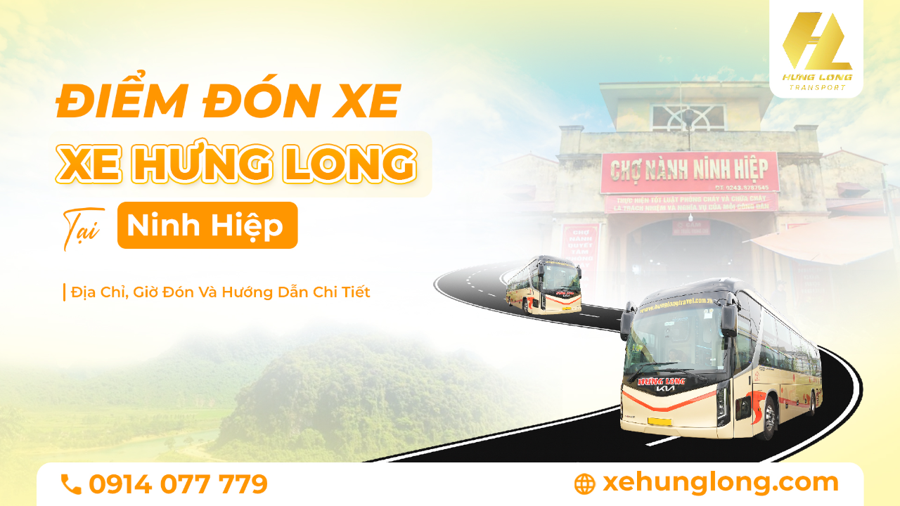 Điểm Đón Xe Hưng Long Tại Ninh Hiệp: Địa Chỉ, Giờ Đón Và Hướng Dẫn Chi Tiết